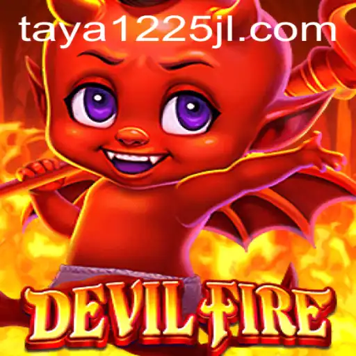 Unleashing the Adventure of DevilFire: A Comprehensive Guide